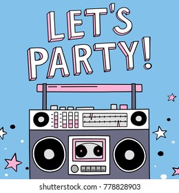 Cartoon boombox. Vector illustrations. Let's party. Music poster.