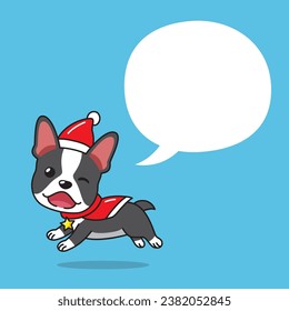 Cartoon boston terrier dog with christmas costume and speech bubble for design.