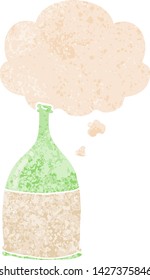 cartoon bottle with thought bubble in grunge distressed retro textured style
