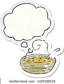 cartoon bowl of hot soup with thought bubble as a distressed worn sticker