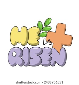 Cartoon bubble Lettering of the phrase He is Risen in color