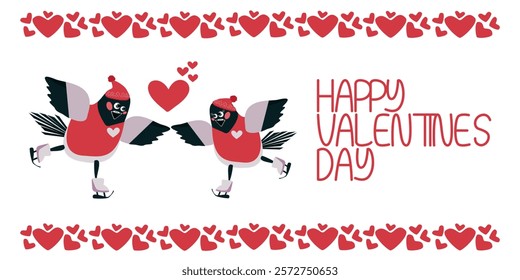 Cartoon bullfinches in love on skates. Vector white background with frame of hearts and happy valentine's day lettering for design of cards, banners, invitations