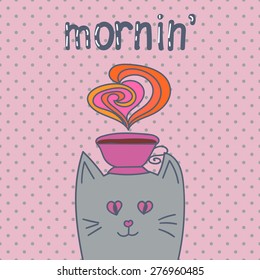 Cartoon cat with cup of coffee. Greeting morning card. Vector illustration. 
