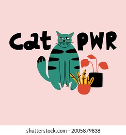Cartoon cat. Hand drawn funny pet and lettering, green playful meow kitten power, domestic animals, sticker collection. Card, t-shirt or poster design, vector isolated illustration