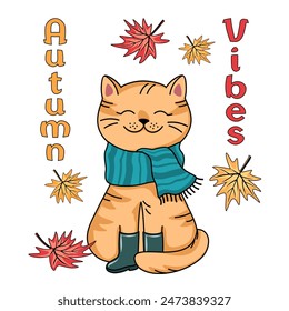 Cartoon cat in rubber boots and a scarf sitting under the falling leaves vector illustration, autumn vibes concept, poster, banner, decorative elements and lettering.