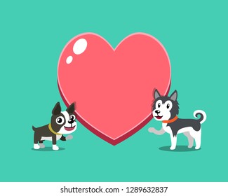 Cartoon character boston terrier dog and siberian husky dog with big heart for design.