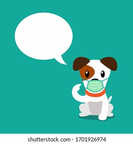 Cartoon character jack russell terrier dog wearing protective face mask with speech bubble for design.