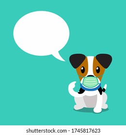 Cartoon character jack russell terrier dog wearing protective face mask with speech bubble for design.