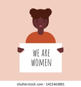 Cartoon character smiling afro american young woman holding clean placard. portrait avatar with african female . Vector illustration in flat style. Feminism, no racism, activist. We are women