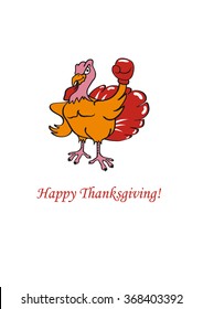 Cartoon character turkey. Happy Thanksgiving! Thanksgiving is a traditional North American feast. Bad news for turkeys. White background with turkey. Festive card. Festive illustration