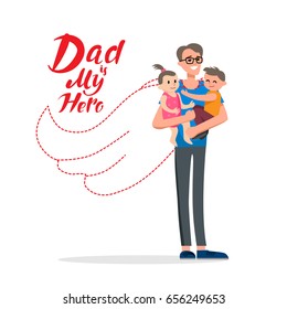 Cartoon characters of family. Dad and his children celebrating father's Day. Inscription Dad is my hero.