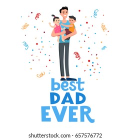 Cartoon characters of family. Dad and his children celebrating father's Day. Inscription Best dad ever.