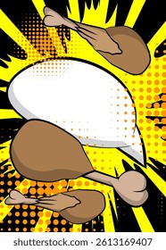 Cartoon chicken drumstick and thigh with blank speech bubble, comic book Food background. Retro vector comics pop art design.
