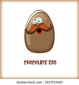 Cartoon chocolate easter egg cartoon characters isolated on white background. My name is egg vector concept illustration. funky sweet chocolate  easter character with eyes and mouth 