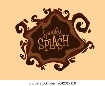 Cartoon chocolate spooky splash. Hand drawn splashes of fluid. Symbol shape of splashing liquid in doodle style. Flat icon Isolated. Vector illustration.
