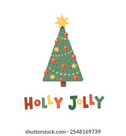 Cartoon Christmas tree in flat style. Holly Jolly lettering. Cute typography. Template for Christmas or New Year greeting card. Winter holiday poster design. Isolated vector illustration.