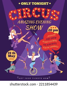 Cartoon circus show poster. Invitation with different performers. Actors tricks. Acrobats on unicycle. Gymnasts and animals. Jugglers amusement performance. Splendid