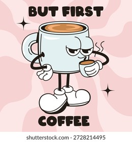Cartoon Kaffeetasse mit Gesicht und Gliedmaßen halten kleine Tasse, fett Text Aber First Coffee, rosa abstrakten Hintergrund. Kaffee Humor Poster. Vektorgrafik
