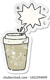 cartoon coffee cup with speech bubble distressed distressed old sticker