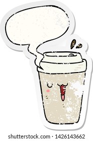 cartoon coffee cup with speech bubble distressed distressed old sticker