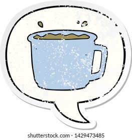 cartoon coffee cup with speech bubble distressed distressed old sticker