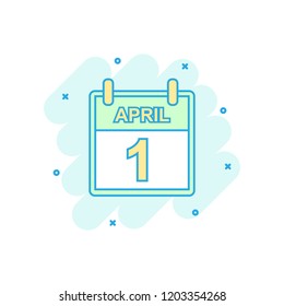 Cartoon colored april 1 fool day calendar icon in comic style. Calendar illustration pictogram. April sign splash business concept.