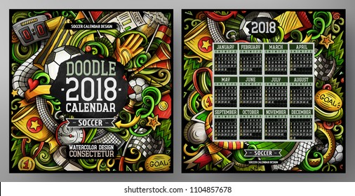 Cartoon colorful hand drawn doodles football 2018 year calendar template. English, starts on Sunday. Very detailed, with lots of objects illustration. Funny vector artwork.