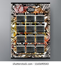Cartoon colorful hand drawn doodles Artist 2018 year calendar template. English, Sunday start. Very detailed, with lots of objects illustration. Funny vector artwork.
