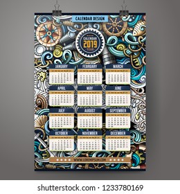 Cartoon colorful hand drawn doodles Nautical 2019 year calendar template. English, Sunday start. Very detailed, with lots of objects illustration. Funny vector artwork.