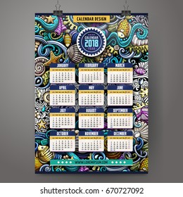 Cartoon colorful hand drawn doodles Underwater life 2018 year calendar template. English, Sunday start. Very detailed, with lots of objects illustration. Funny vector artwork.