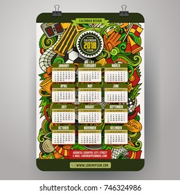 Cartoon colorful hand drawn doodles Soccer 2018 year calendar template. English, Sunday start. Illustration with lots of elements. Funny vector artwork.