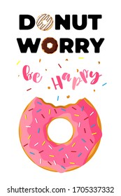 Cartoon colorful tasty bitten doughnut and inscription donut worry be happy vertical poster. Glazed bake top view with decorative sprinkles for cake cafe decoration or menu design. Vector eps banner