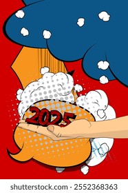 Cartoon, comic book human hands holding 2025. Retro vector comics pop art design.