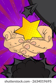 Cartoon, comic book human hands holding Star. Retro vector comics pop art design.
