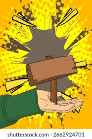 Dibujos animados, cómic manos humanas sosteniendo letrero de madera. Diseño de arte pop de cómics de Vector retro.