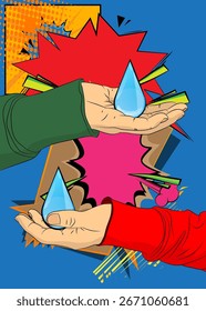 Cartoon, comic book human hands holding Water Drop. Retro vector comics pop art design.