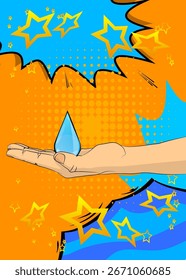 Cartoon, comic book human hands holding Water Drop. Retro vector comics pop art design.