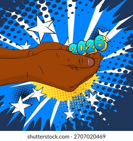 Cartoon, comic book human hands holding 2026. Retro vector comics pop art design.