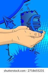 Cartoon, comic book human hands holding Euro Sign. Retro vector comics pop art design.