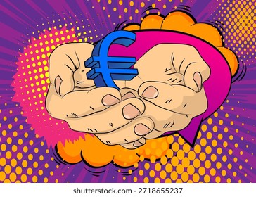 Cartoon, comic book human hands holding Euro Sign. Retro vector comics pop art design.
