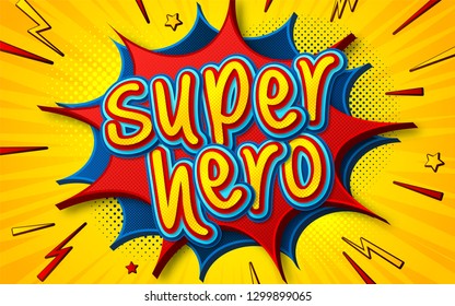 Cartoon Comic Book With Speech Bubble Superhero. Poster In Comics And Pop Art Style With Multilayer Funny Letters, Halftone And Sound Effects On Yellow Striped Background. Colorful Cool Banner