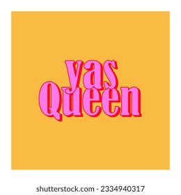 Cartoon, Comic Zitat mit dem Text "Yas Queen" und langen, breiten rosa Schatten. Gelber Hintergrund, Pop-Stil , Retro-Design, Druck und Nachfrage