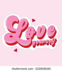 Cartoon comic style phrase, lettering quote Love yourself.