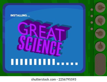 Cartoon Computer With the word Great Science. Message of a screen displaying an installation window.