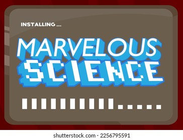 Cartoon Computer With the word Marvelous Science. Message of a screen displaying an installation window.