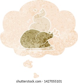 cartoon cooked chicken with thought bubble in grunge distressed retro textured style