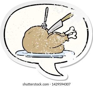 cartoon cooked turkey being carved and speech bubble distressed distressed old sticker