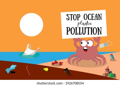 Cartoon crab holding inscription Stop Ocean Plastic Pollution. Sandy beach and ocean in trash. Ecological problem. flat vector illustration