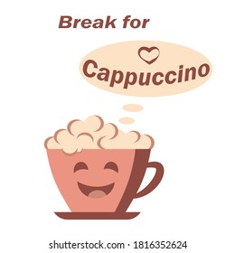 Cartoon cup with cappuccino and lettering in the cloud, flat design, vector illustration.