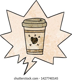 cartoon cup of takeout coffee with speech bubble in retro texture style